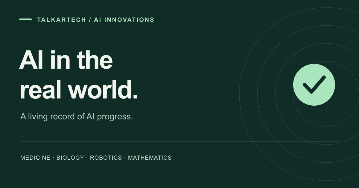 AI in the real world. A living record of AI progress. TalkarTech.